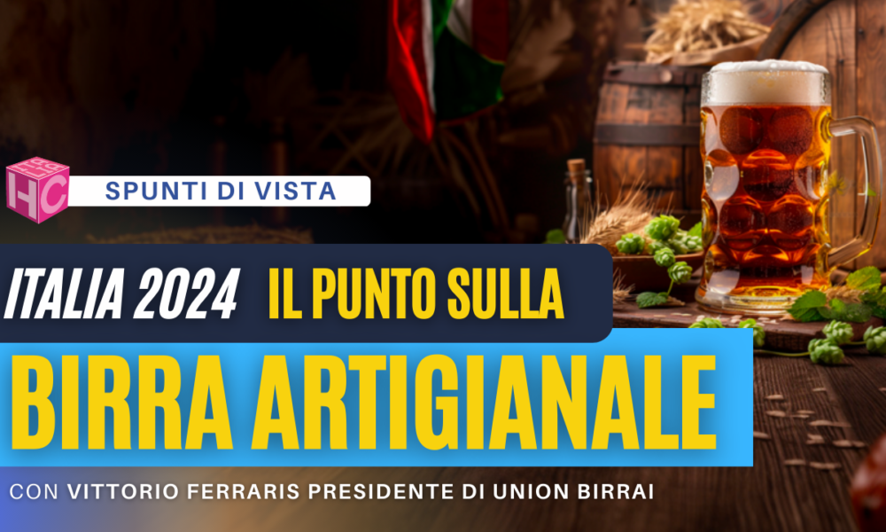 Cosa Aspettarsi Dal Mondo Della Birra Artigianale Italiana Nel Horeca Channel Italia